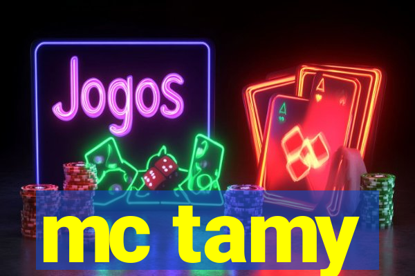 mc tamy