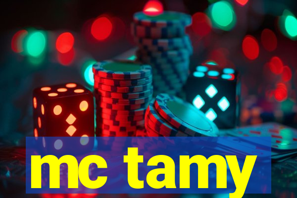 mc tamy