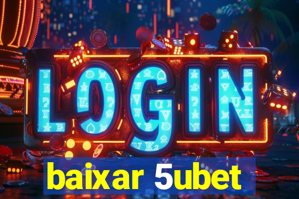 baixar 5ubet