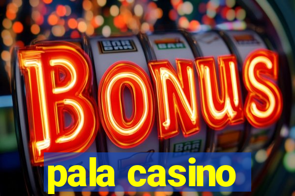 pala casino