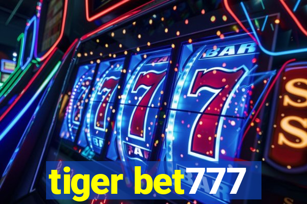 tiger bet777