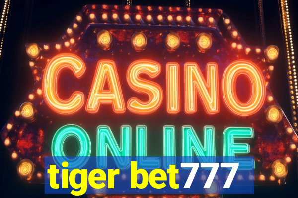 tiger bet777