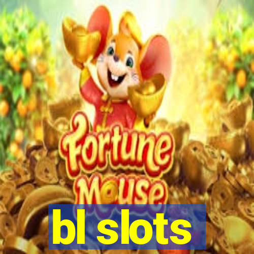 bl slots