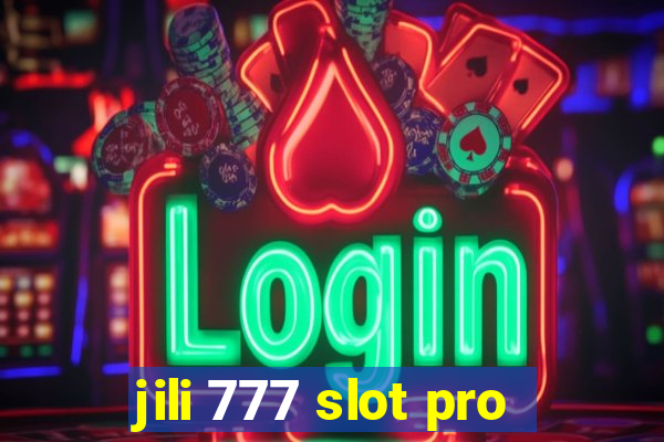 jili 777 slot pro