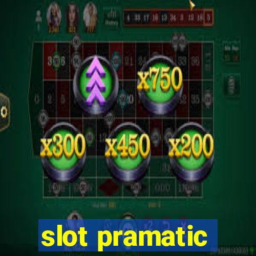 slot pramatic