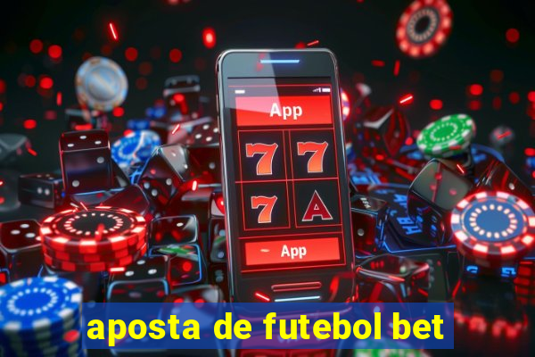 aposta de futebol bet