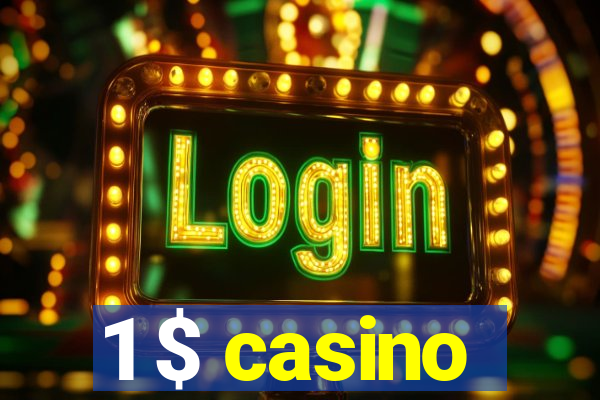 1 $ casino