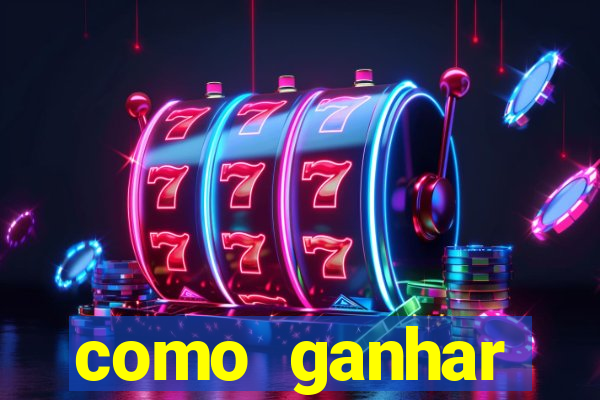 como ganhar dinheiro de gra?a jogando