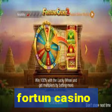 fortun casino