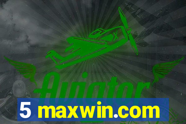 5 maxwin.com