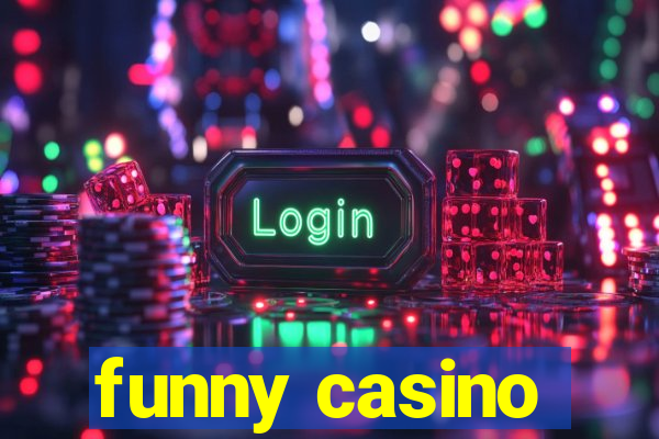 funny casino