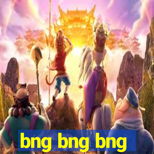 bng bng bng