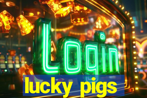 lucky pigs