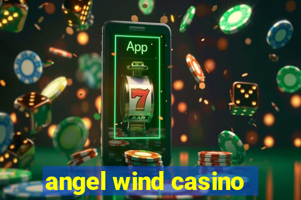 angel wind casino