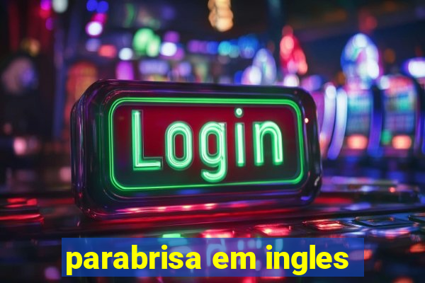 parabrisa em ingles