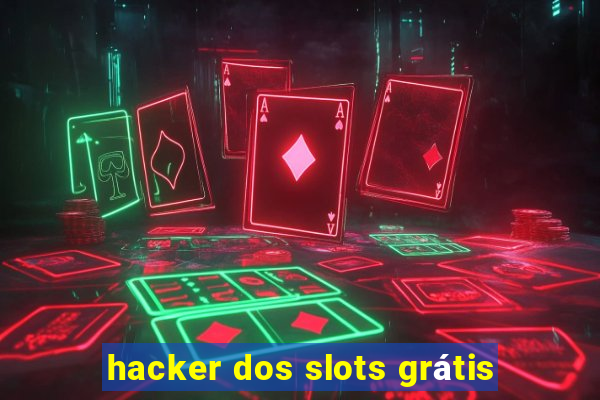 hacker dos slots grátis