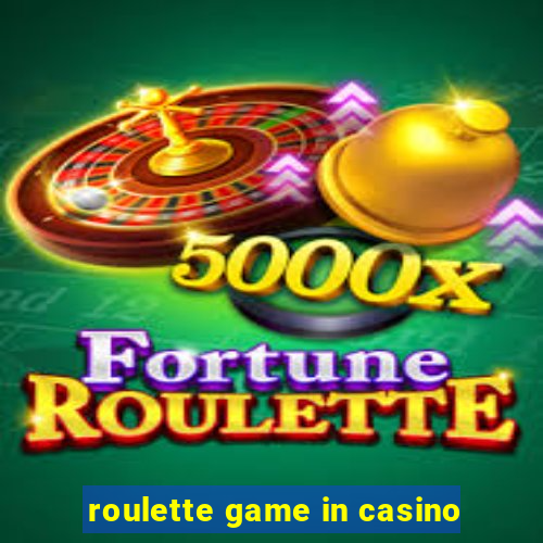 roulette game in casino