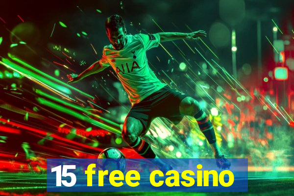 15 free casino