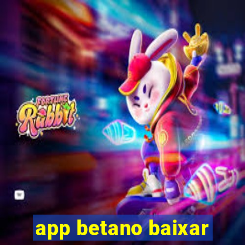 app betano baixar