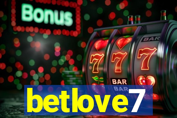 betlove7