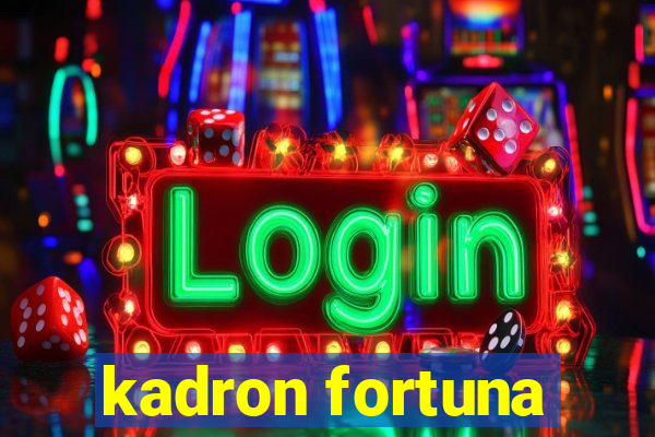 kadron fortuna