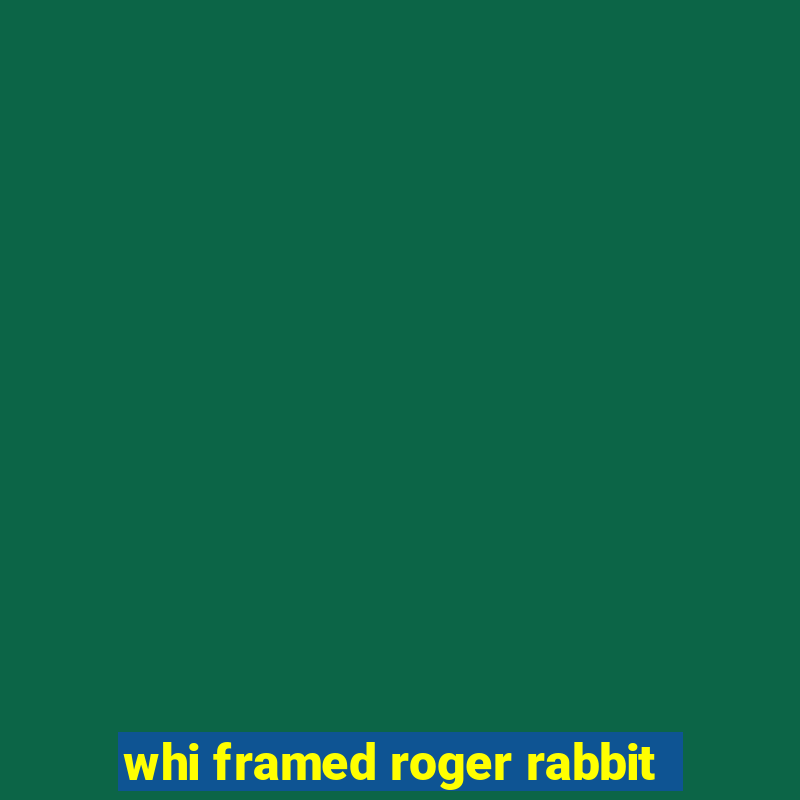 whi framed roger rabbit