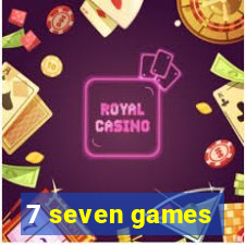 7 seven games