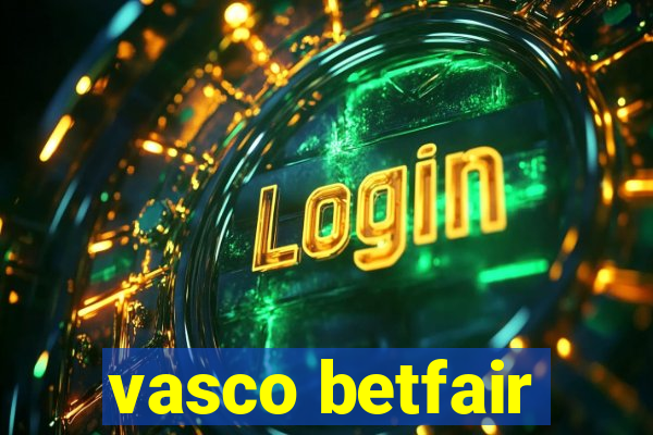 vasco betfair