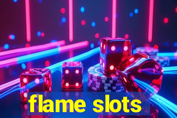 flame slots