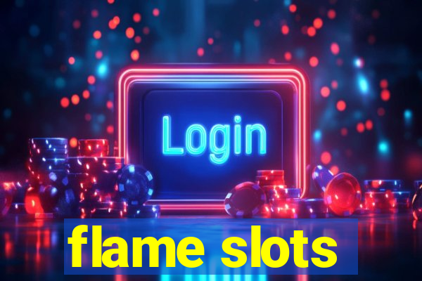 flame slots