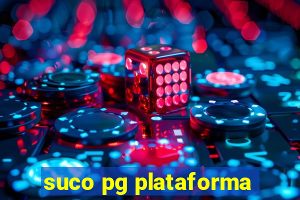 suco pg plataforma