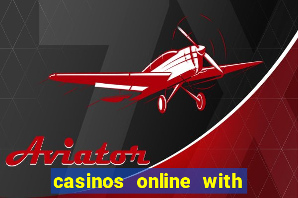 casinos online with real money