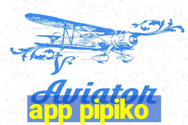 app pipiko