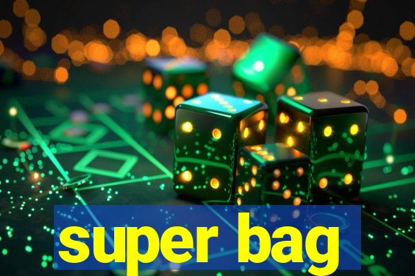 super bag