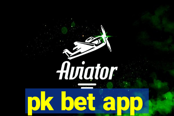 pk bet app