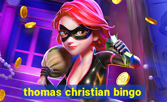 thomas christian bingo