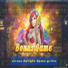 circus delight demo gr谩tis