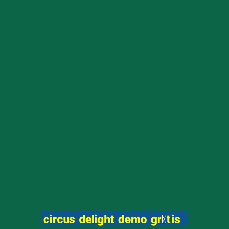 circus delight demo gr谩tis