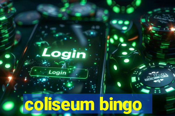 coliseum bingo