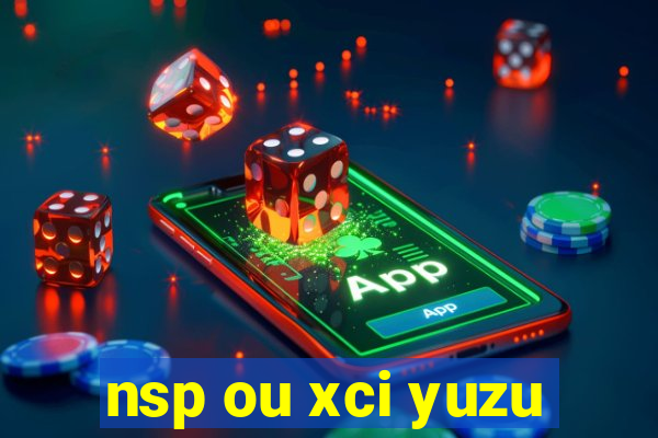 nsp ou xci yuzu