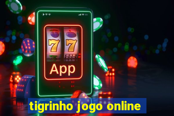 tigrinho jogo online