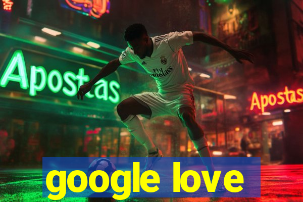 google love