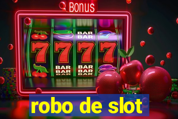 robo de slot