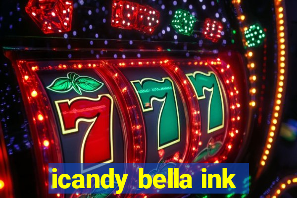 icandy bella ink