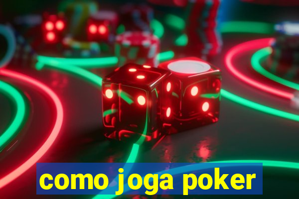 como joga poker