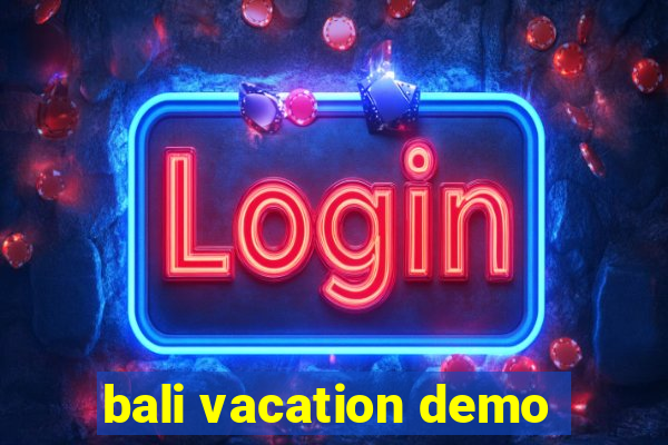 bali vacation demo