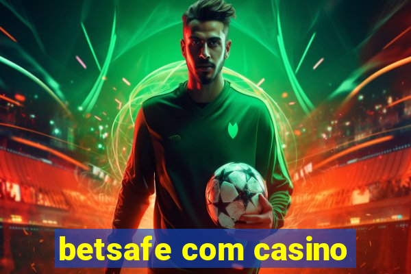 betsafe com casino