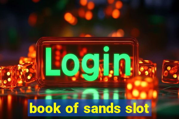 book of sands slot