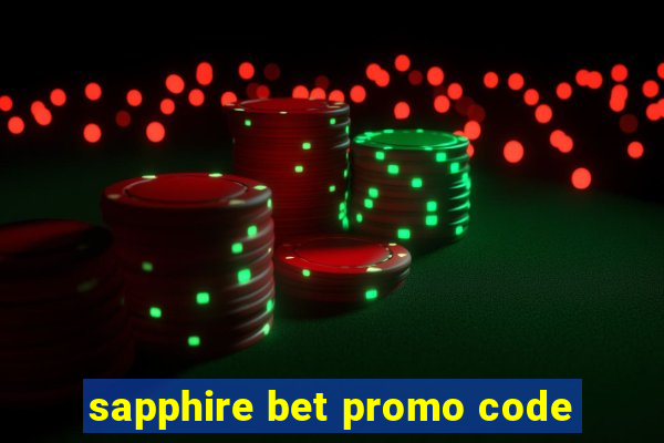 sapphire bet promo code