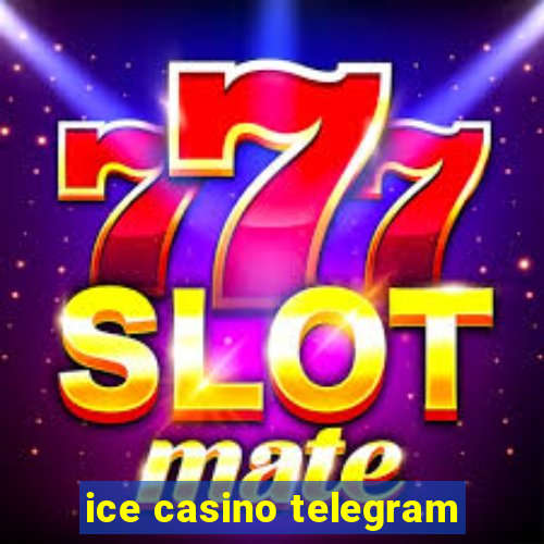 ice casino telegram